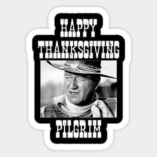 John Vintage Wayne happy thanksgiving Sticker